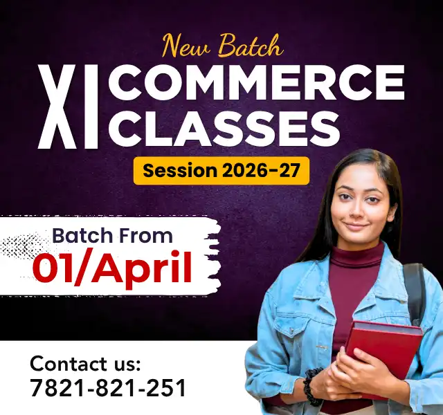 XI Commerce Classes for Session 2026-27 XI Commerce Classes for Session 2026-27