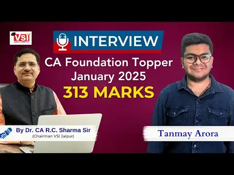 Tanmay Arora (313/400) | CA Foundation Jan 2025 Result | Topper Interview with Dr. CA R.C. Sharma