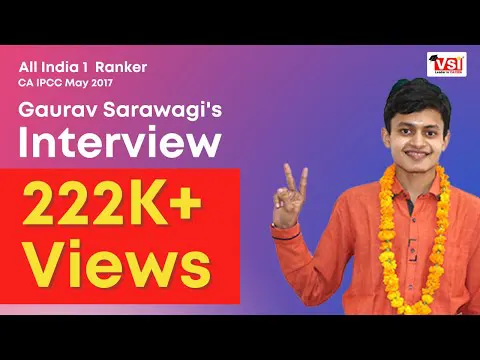 AIR-1 in CA IPCC May 2017 - Interview with Gaurav Sarawagi | VSI Jaipur