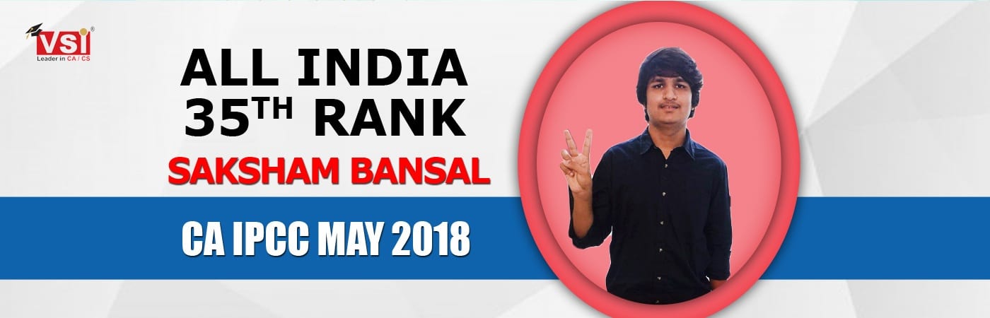 Saksham Bansal AIR 35th in CA IPCC May 2018