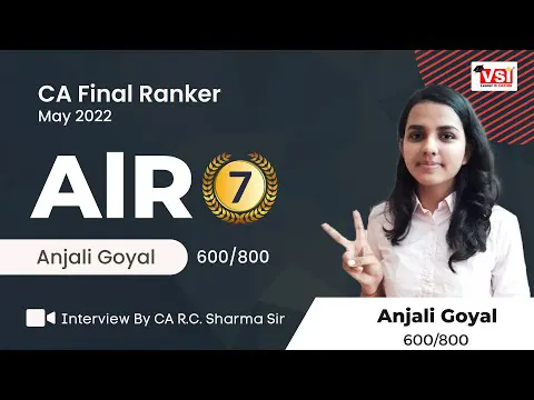 CA Final AIR 7 Ranker Anjali Goyal - Interview with Dr. CA R.C. Sharma Sir