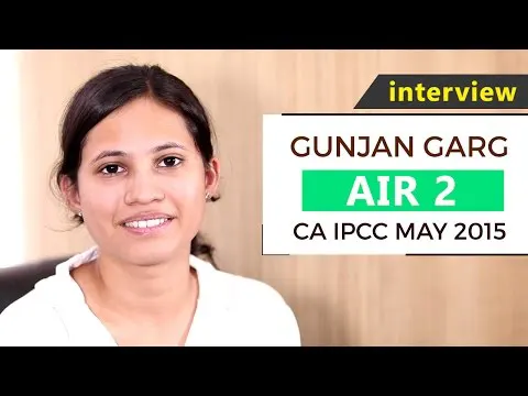 CA IPCC May 2015 All India 2nd Ranker - Interview of Gunjan Garg