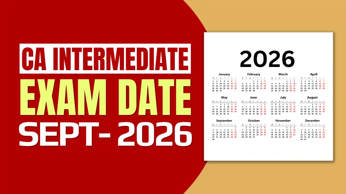 CA Inter Exam Date Sept. 2026