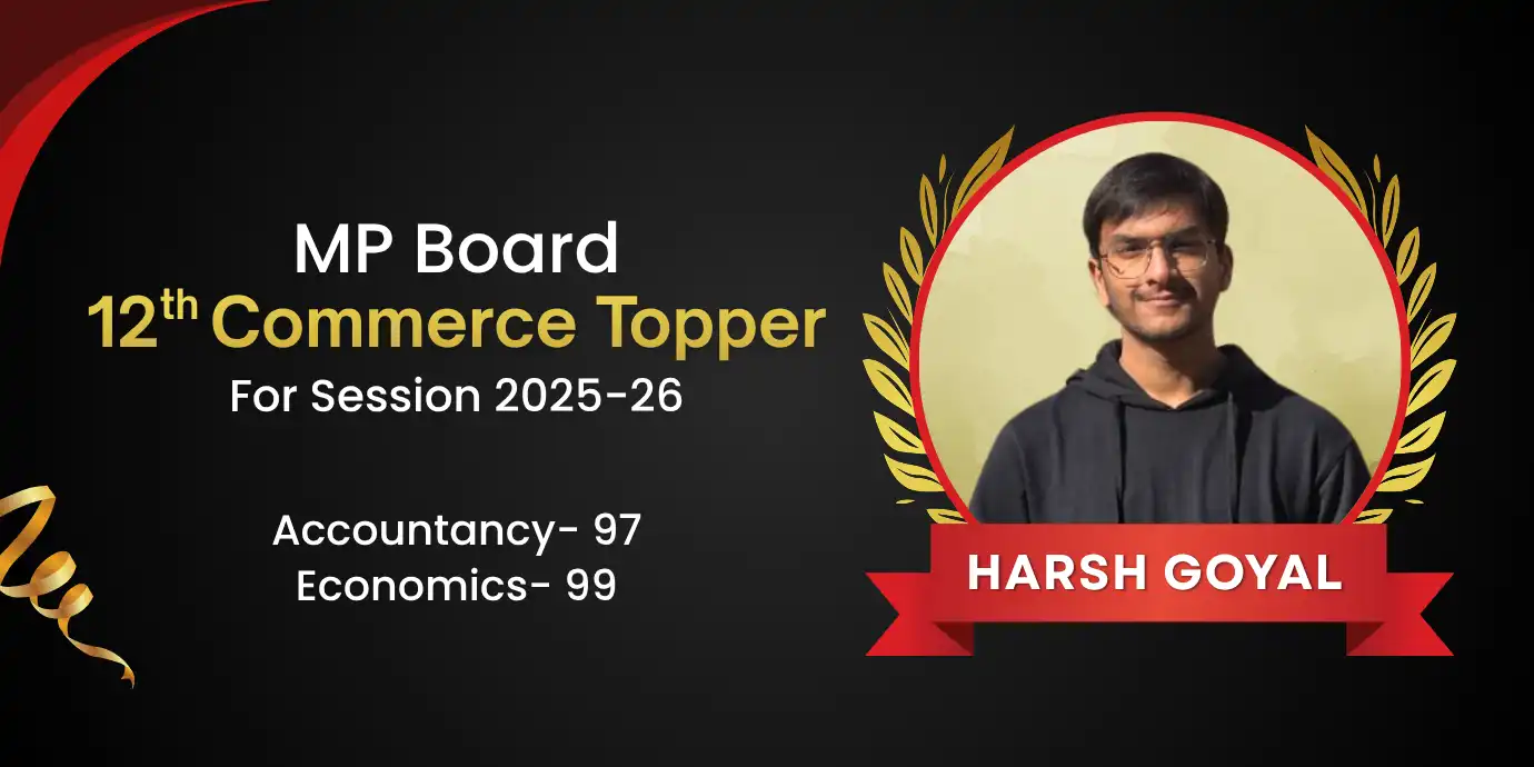 Harsh Goyal Class 12th Topper MP Board
