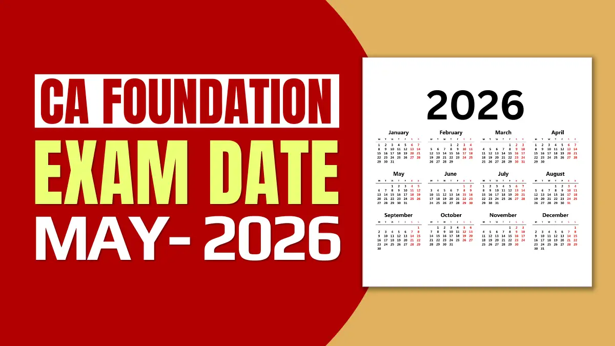 ICAI CA Foundation Exam Date for May 2026 Out