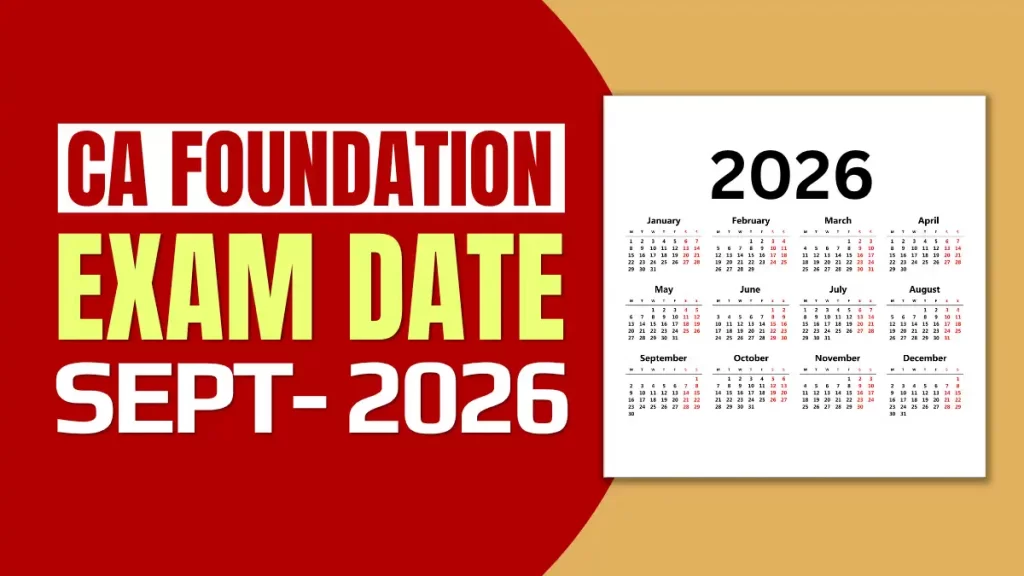 ICAI CA Foundation Exam Date for Sept. 2026 Out