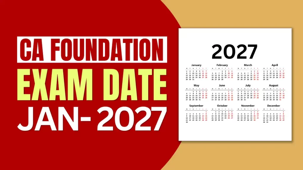 CA Foundation Exam Dates Jan 2027 Out