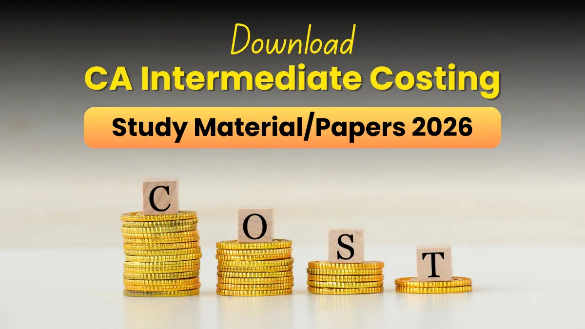 Download CA Intermediate Costing Study Material/Papers