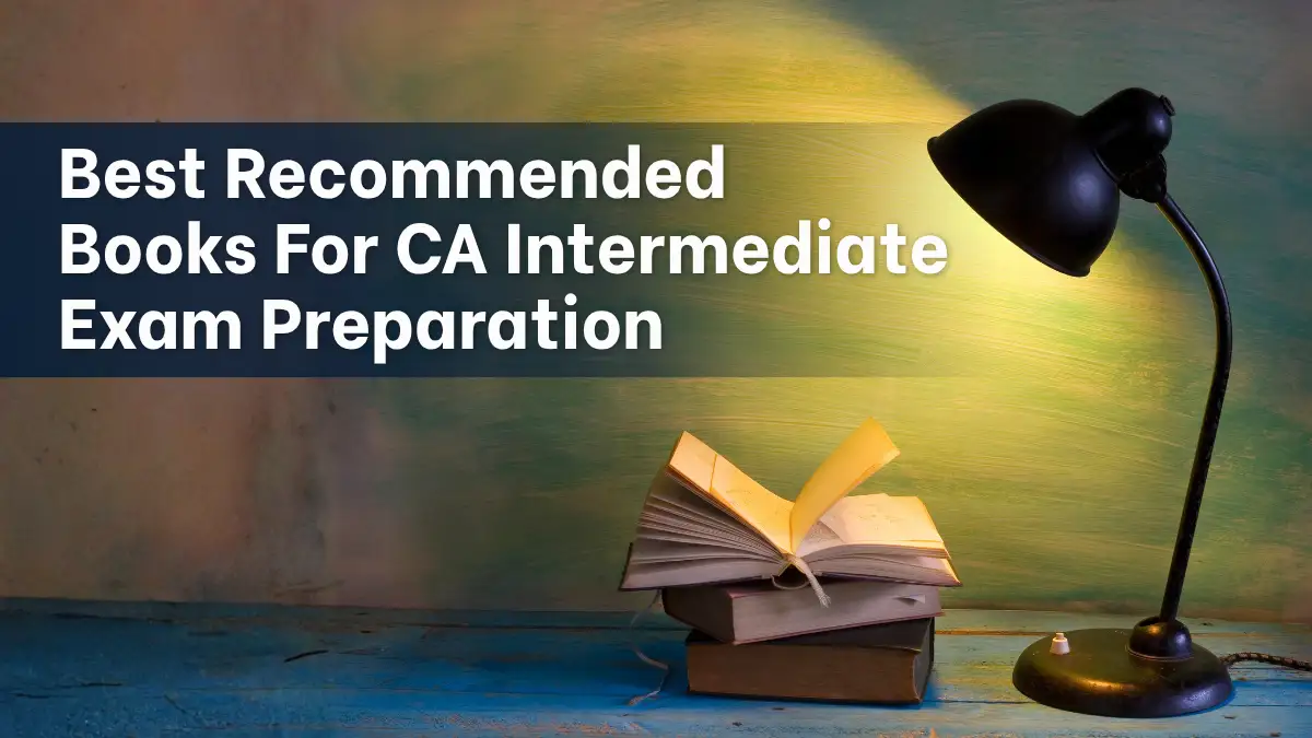 Best Recommended Books for CA Intermediate Exam Preparation