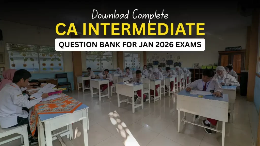 Download CA Intermediate Question Bank for Jan 2026 Exams