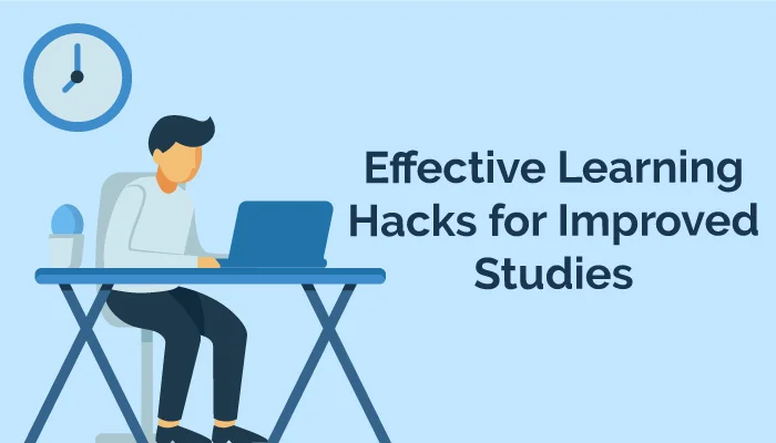 Effective Learning Hacks for Improved Studies