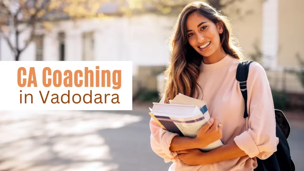 Best CA Coaching Classes in Vadodara for All Levels