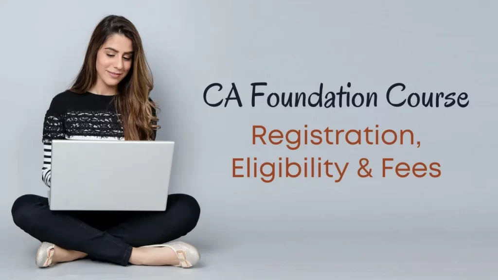 CA Foundation Course - Registration, Syllabus, Papers