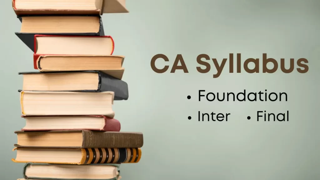 CA Syllabus & Subjects PDF 2023 for All Three Levels