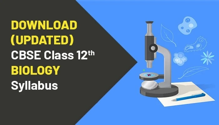 Class 12 Biology Syllabus 2023