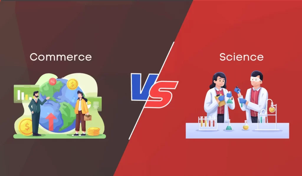 Science vs Commerce: Which Stream is Better