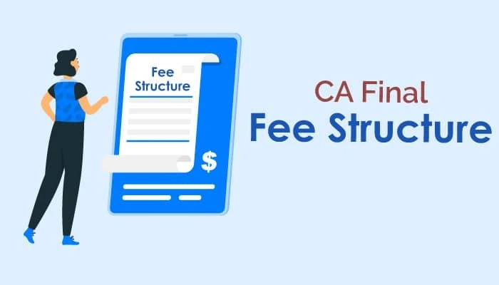 ICAI CA Final Fees Structure 2023