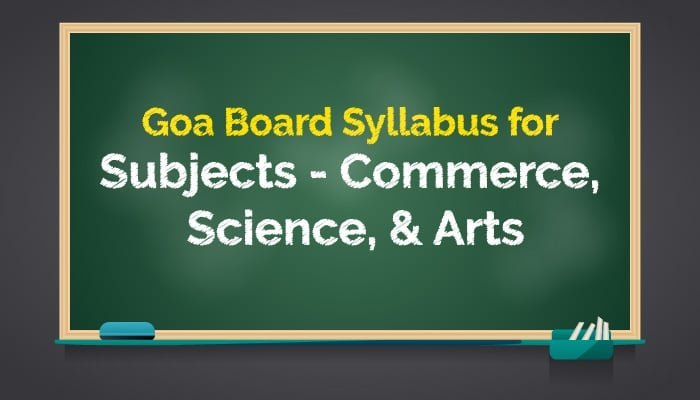 Goa Board Class 12 Syllabus 2022-23 for All Subjects - VSI Jaipur
