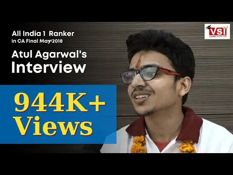 Exclusive Interview with Atul Agarwal All India Rank 1st In CA Final May 2018