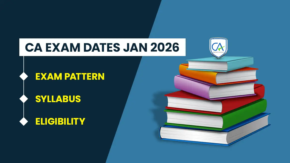 CA Foundation Exams 2026: Complete Details and Preparation Tips