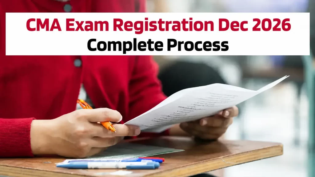 CMA Exam Registration Dec 2026 – Complete Details