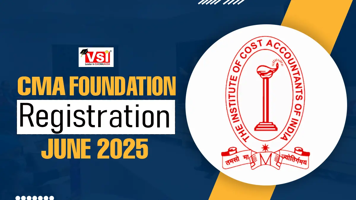 CMA Foundation Registration June 2025 Exam Date & Eligibility