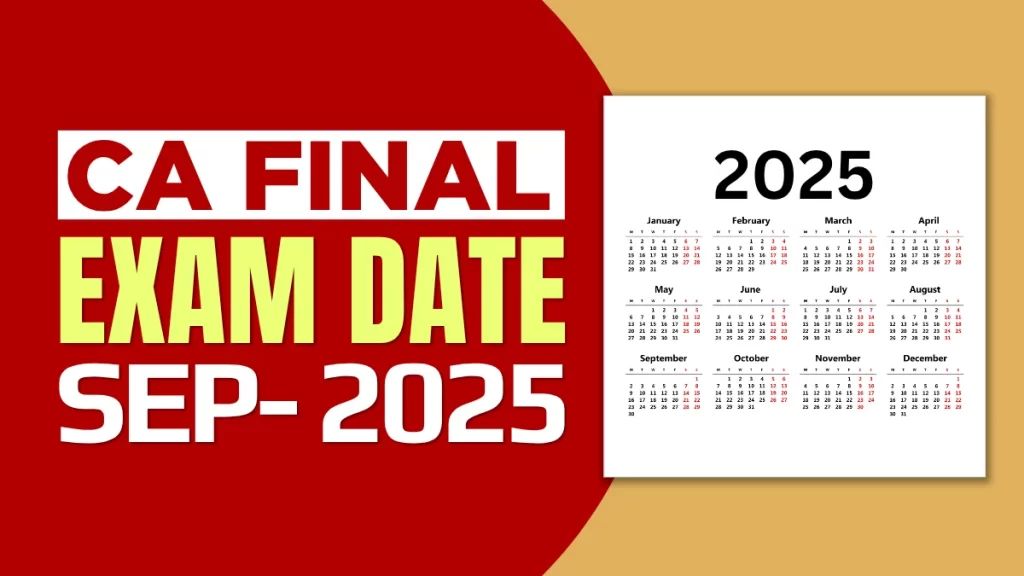 CA Final Exam Dates Sept. 2025