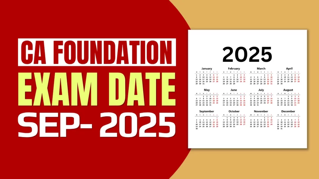 CA Foundation Exam Dates Sept. 2025