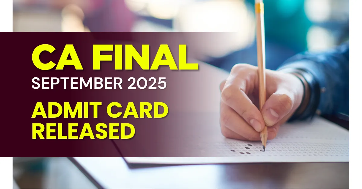 CA Final Admit Card September 2025