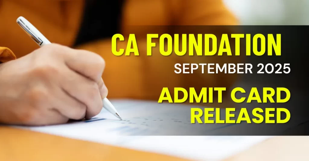 CA Foundation Admit Card September 2025