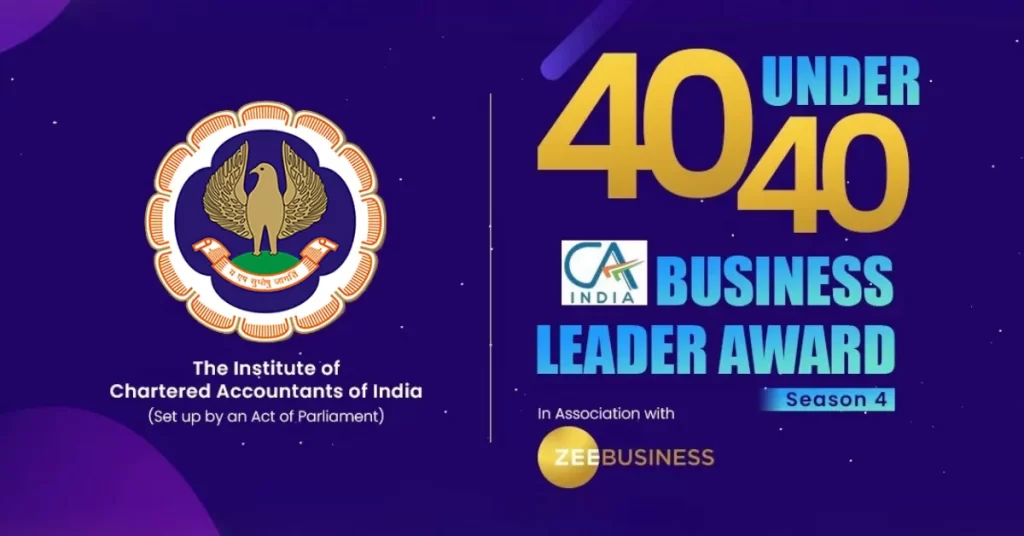 ICAI 40 Under 40 Awards 2025 In Association with ZEE Business