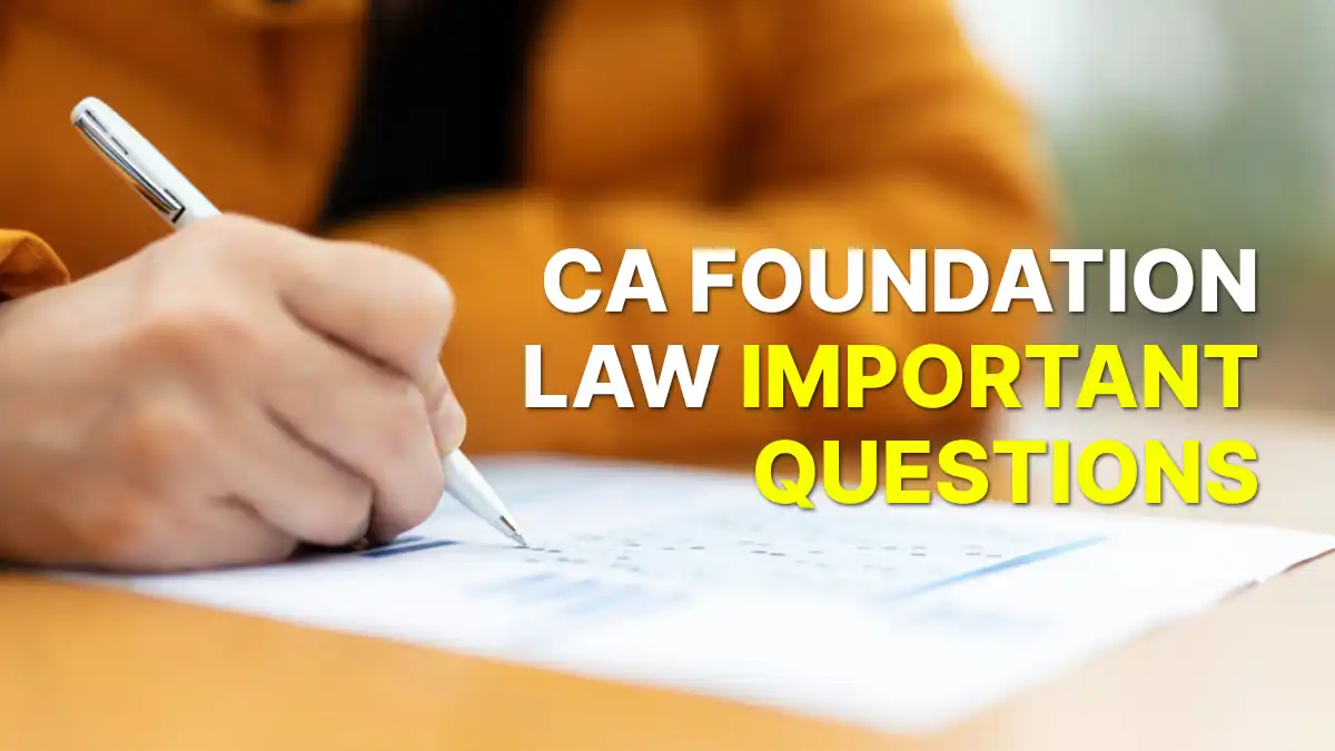 CA Foundation Law Important Questions — Must-Prepare Topics