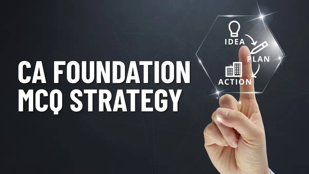 CA Foundation MCQ Strategy - Tips, Tricks & Guide