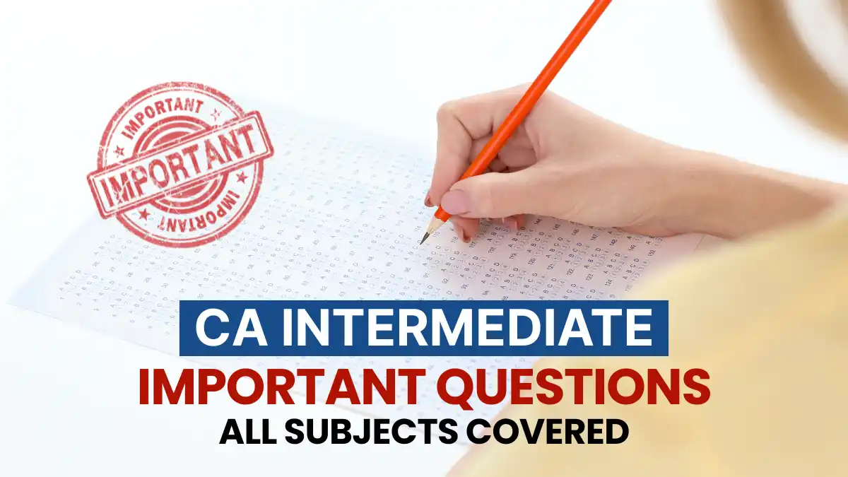 CA Inter Important Questions – All Subjects Covered