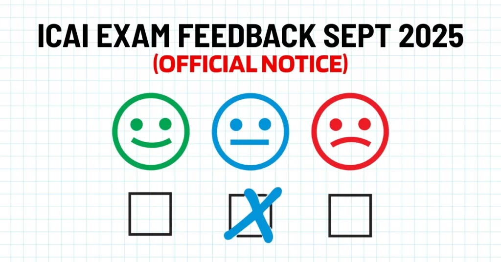ICAI Exam Feedback September 2025: Submit Your Feedback Now
