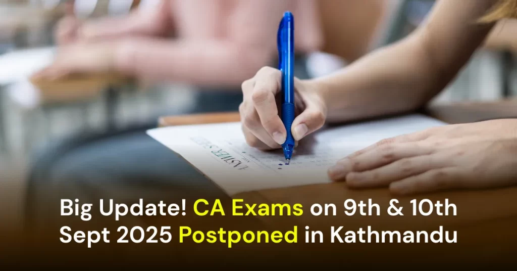 ICAI Exam Postponed in Kathmandu – 9th & 10th Sept 2025
