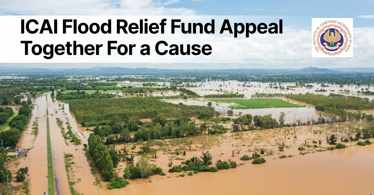 ICAI Flood Relief Fund Appeal – Together for a Cause