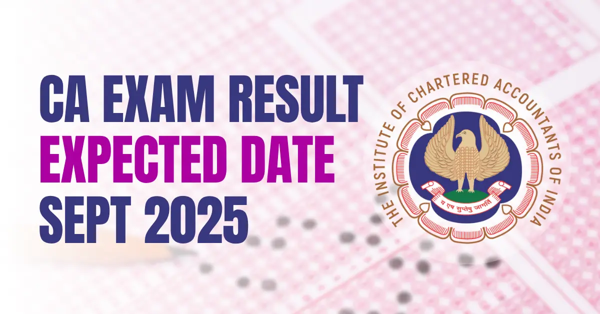 CA Exam Result Expected Date Sept 2025 Out