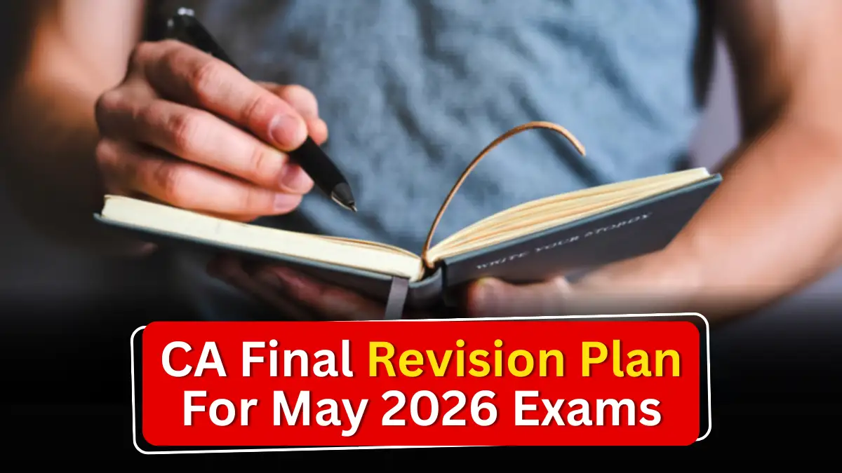 CA Final Revision Plan for May 2026 Exams