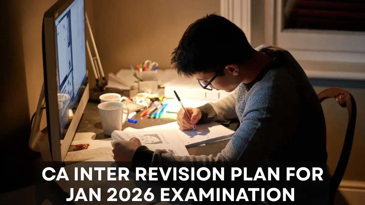 CA Inter Revision Plan for Jan 2026 Exams
