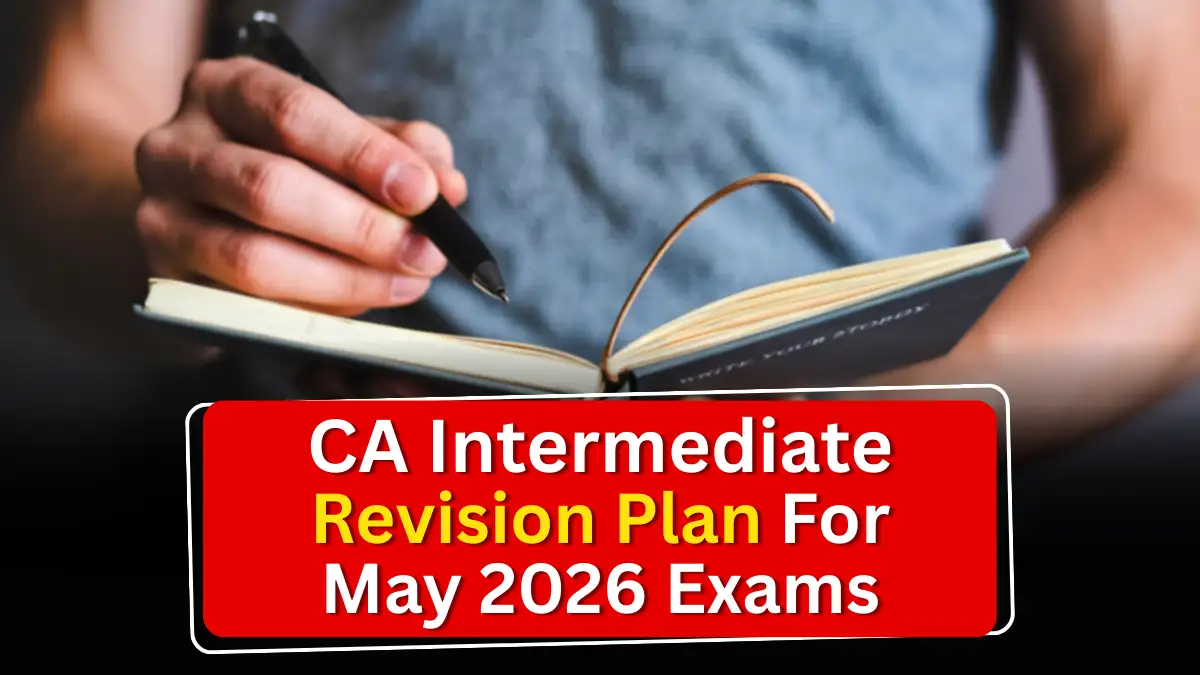 CA Inter Revision Plan for May 2026 Exams