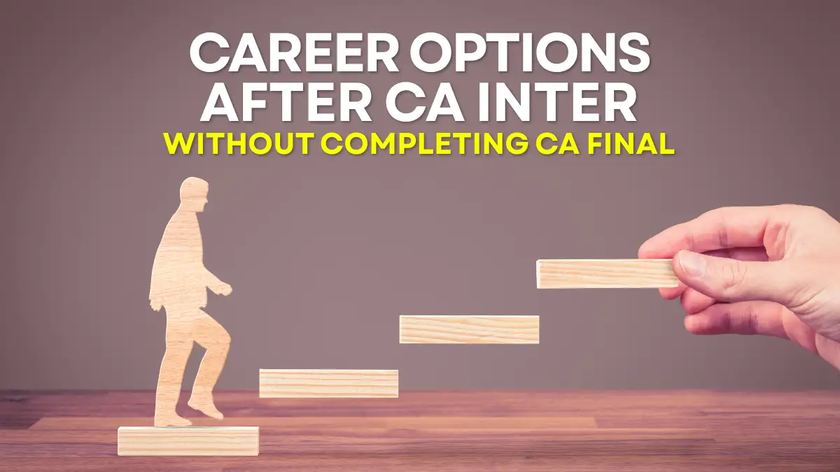 Career Options After CA Inter Without Completing CA Final