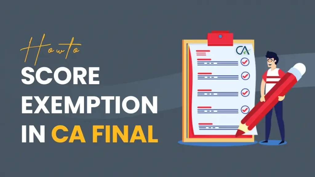 How to Score Exemption in CA Final