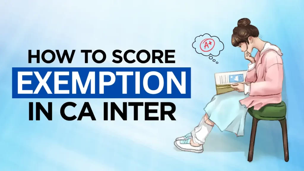 How to Score Exemption in CA Inter – Complete Guide for Students