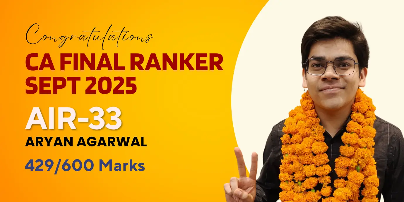 Aryan Agarwal AIR 33 Ranker in CA Final Sept 2025