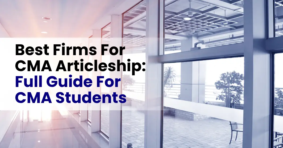 Best Firms for CMA Articleship: Full Guide for CMA Students
