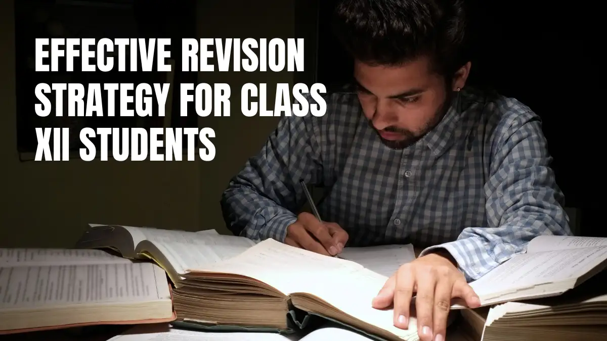 Best Revision Strategy for Class 12 Students