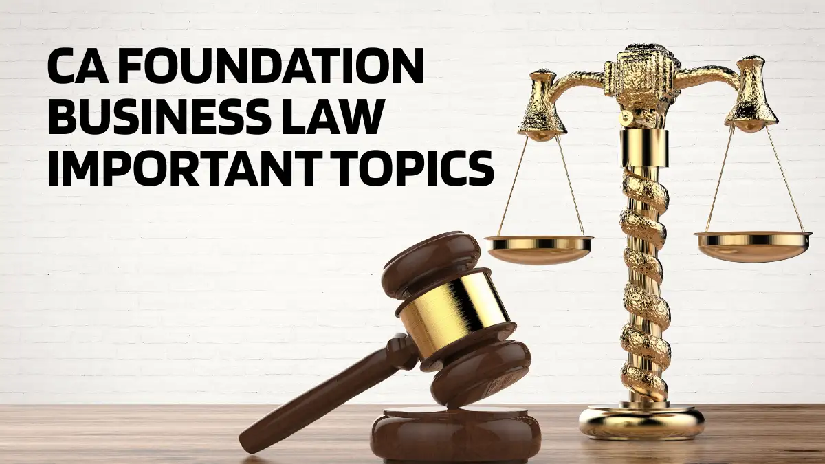 CA Foundation Business Law Important Topics