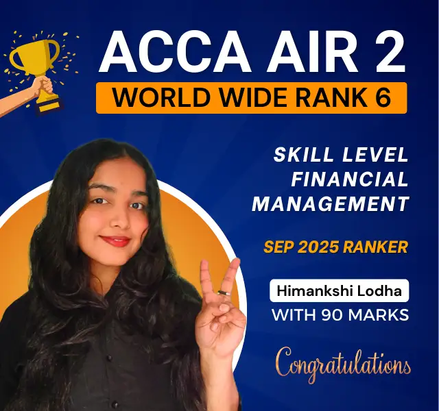 Himankshi Lodha Secures All India 2nd Rank and World Wide 6th Rank in ACCA Financial Management September 2025