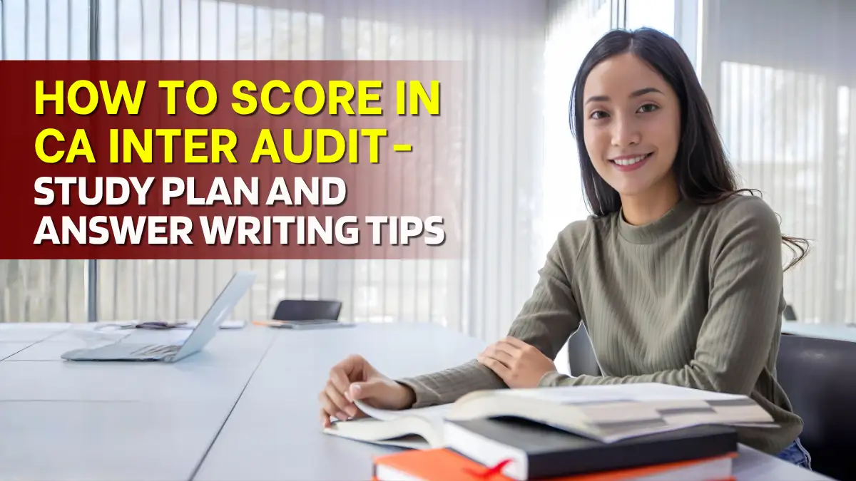 How To Study And Score In CA Inter Audit